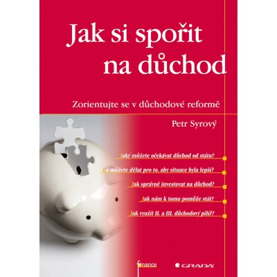 Jak si spořit na důchod - Syrový Petr – Hledejceny.cz