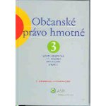 Občanské právo hmotné 3 - Švestka J., Dvořák J. – Hledejceny.cz