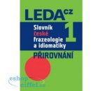 Kniha Slovník české frazeologie a idiomatiky 1 -- Přirovnání Čermák František a kolektiv