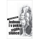 Kniha Jednou i v pekle vyjde slunce