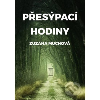 Přesýpací hodiny - Zuzana Muchová