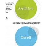 Soumrak homo economicus - David Orrell, Tomáš Sedláček – Hledejceny.cz