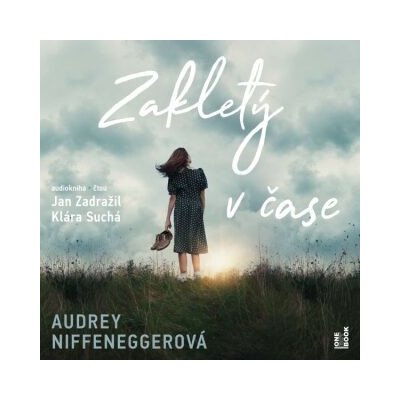 Zakletý v čase - Audrey Niffeneggerová - čte Jan Zadražil, Klára Suchá – Hledejceny.cz