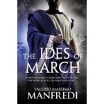 Manfredi, Valerio Massimo: Ides of March – Hledejceny.cz