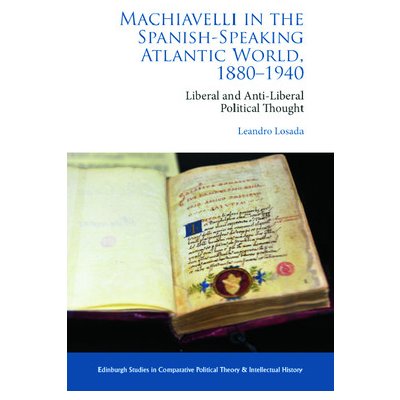 Machiavelli in the Spanish-Speaking Atlantic World, 1880-1940 – Hledejceny.cz