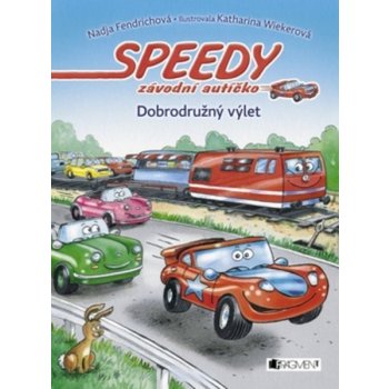 Speedy, závodní autíčko - Dobrodružný výlet - Nadja Fendrichová