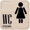 Piktogram Popis místnosti - cedulka na dveře - WC personál ženy, dřevěná tabulka, 80 x 80 mm