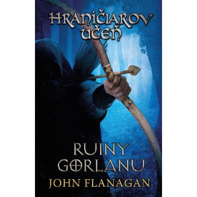 Flanagan John - Hraničiarov učeň - Kniha prvá - Ruiny Gorlanu