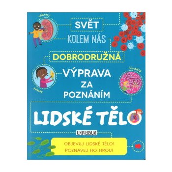 Dobrod . výprava za poznáním: Lidské tělo