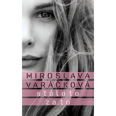 Stálo to za to - Miroslava Varáčková – Zboží Mobilmania