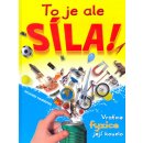 To je ale síla! -- Vratˇme fyzice její kouzlo - Richard Hammond