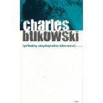 Bukowski Charles - Příběhy obyčejného šílenství – Hledejceny.cz