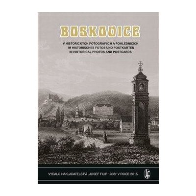 Boskovice v historických fotografiích a pohlednicích - Vladimír Filip