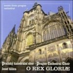 Pražský katedrální sbor - O Rex Gloriae – Zboží Mobilmania