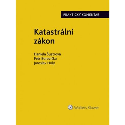 Katastrální zákon - Daniela Šustrová, Petr Borovička, Jaroslav Holý – Hledejceny.cz