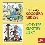 O kocourovi Mikešovi a Chytré kmotry lišky - Josef Lada, Jiřina Jirásková, Jaroslav Kepka, Alena Vránová – Hledejceny.cz