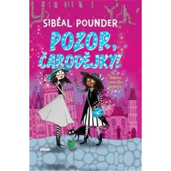 Pounder Sibéal - Pozor, čarodějky