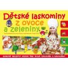 Kniha Dětské laskominy z ovoce a zeleniny. Zdravé recepty nejen pro malé kuchaře a kuchařky - Pavla Šmikmátorová, Libor Drobný, Lukáš Němeček, Tomáš Tichý - Computer Press