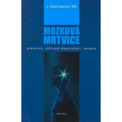 Mozková mrtvice - David J. Spence – Hledejceny.cz