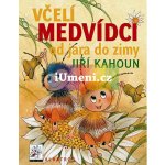 Včelí medvídci od jara do zimy - Jiří Kahoun, Ivo Houf – Sleviste.cz