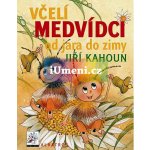 Včelí medvídci od jara do zimy - Jiří Kahoun, Ivo Houf – Hledejceny.cz