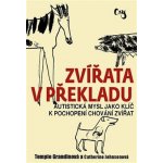 Zvířata v překladu - Temple Grandin, Catherine Johnson – Zboží Mobilmania