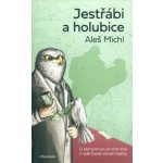 Pragma Jestřábi a holubice - O ekonomii po prvním roce v radě České národní banky, Aleš Michl – Hledejceny.cz