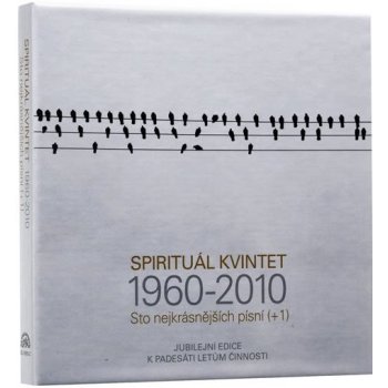 Spirituál kvintet - Sto nejkrásnějších písní / Jubilejní edice k 50 letům činnosti CD