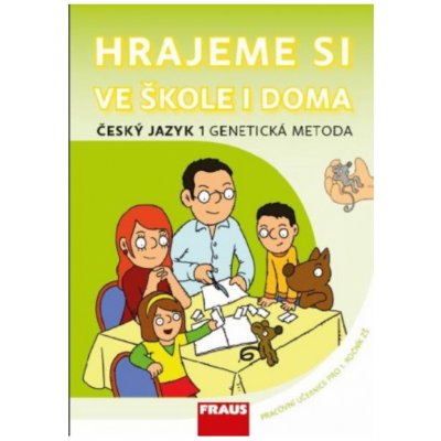 Hrajeme si ve škole i doma - Český jazyk 1 učebnice - genetická metoda - Syrová L.