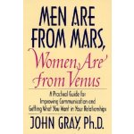 Men Are from Mars, Women Are from Venus: Practical Guide for Improving Communication and Getting What You Want in Your Relationships Gray JohnPevná vazba – Hledejceny.cz