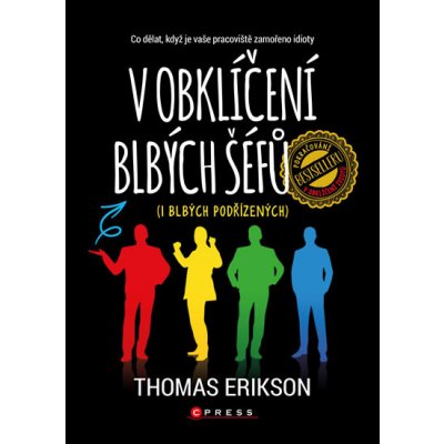 V OBKLÍČENÍ BLBÝCH ŠÉFŮ I BLBÝCH PODŘÍZENÝCH - Erikson Thomas