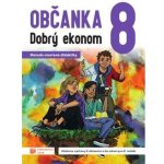 Občanka 8 - dobrý ekonom - učebnice – Hledejceny.cz