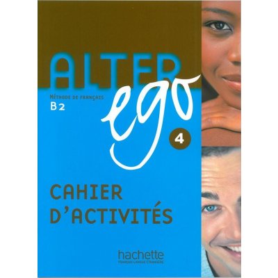 Alter Ego 4 cahier d'activités – Hledejceny.cz