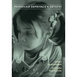 Psychická deprivace v dětství – Zbozi.Blesk.cz