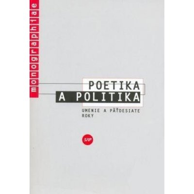 Poetika a politika. Umenie a päťdesiate roky