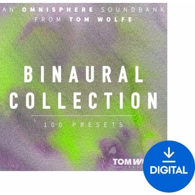 Tom Wolfe Presets Binaural Collection for Omnisphere (Digitální produkt) – Sleviste.cz