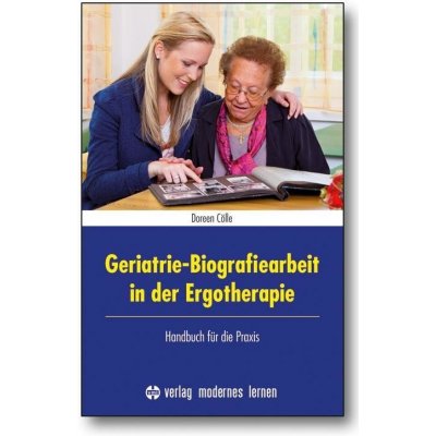 Geriatrie-Biografiearbeit in der Ergotherapie Clle DoreenPaperback – Hledejceny.cz