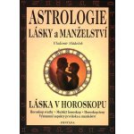 Astrologie lásky a manželství Láska v horoskopu Vladimír Sládeček – Hledejceny.cz