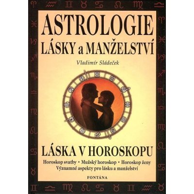 Astrologie lásky a manželství Láska v horoskopu Vladimír Sládeček – Zboží Mobilmania