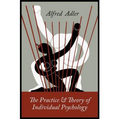 Practice and Theory of Individual Psychology