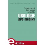 Urologie pro mediky - Tomáš Hanuš, Petr Macek – Zbozi.Blesk.cz