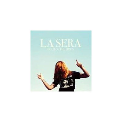 La Sera - Hour Of The Dawn LP – Zbozi.Blesk.cz