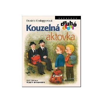 Kouzelná aktovka - Daniela Krolupperová, Vlasta Baránková