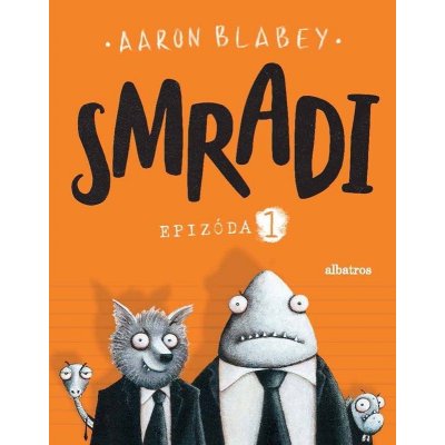 Smradi: Epizóda 1 - Aaron Blabey – Hledejceny.cz