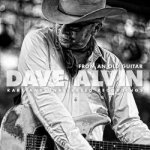 Dave Alvin - From An Old Guitar Rare And Unreleased Recordings LP – Hledejceny.cz