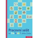 Pracovní sešit ke Slabikáři 2.díl - Hana Staudková – Hledejceny.cz