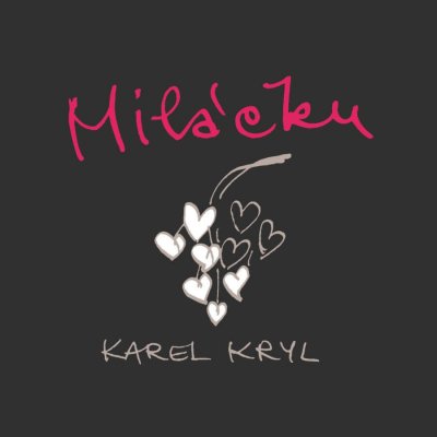 Karel Kryl - Miláčku CD – Sleviste.cz