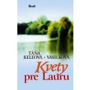 Kvety pre Lauru - Táňa Keleová-Vasilková