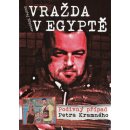 Kniha Vražda v Egyptě: Podivný případ Petra Kramného - Ondřej Höppner