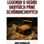 Legenda o sedmi skrýších páně Schönbachových - Jana Dohnalová – Sleviste.cz